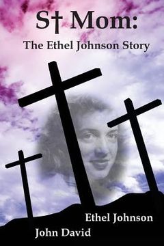 portada S+ Mom: The Ethel Johnson Story (in English)