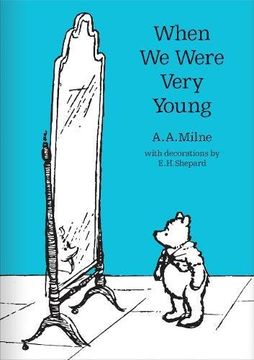 portada When we Were Very Young: The Original, Timeless and Definitive Version of the Poetry Collection Created by A. A. Milne and E. H. Shepard. An Ideal Gift. Adults. (Winnie-The-Pooh – Classic Editions) (en Inglés)