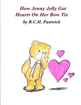 portada How Jenny Jelly Got Hearts On Her Bow Tie (en Inglés)