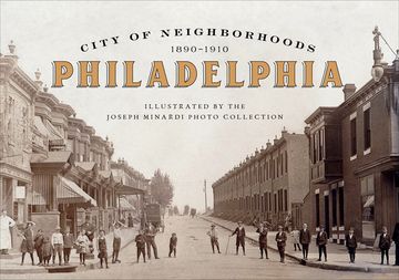portada City of Neighborhoods: Philadelphia, 1890-1910 (en Inglés)