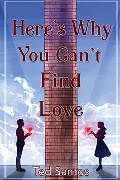 portada Here'S why you Can'T Find Love (en Inglés)
