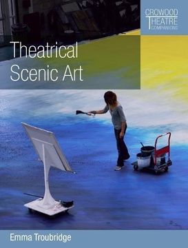 portada Theatrical Scenic art (Crowood Theatre Companions) (en Inglés)