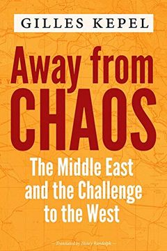 portada Away From Chaos: The Middle East and the Challenge to the West (en Inglés)