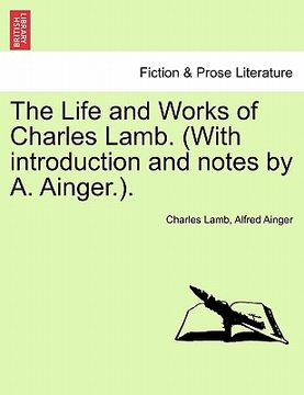 portada the life and works of charles lamb. (with introduction and notes by a. ainger.). (en Inglés)