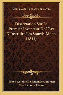 portada Dissertation Sur Le Premier Inventeur De L'Art D'Instruire Les Sourds-Muets (1841) (in French)