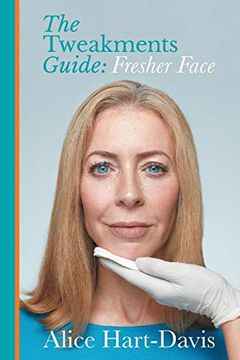 portada The Tweakments Guide: Fresher Face (en Inglés)