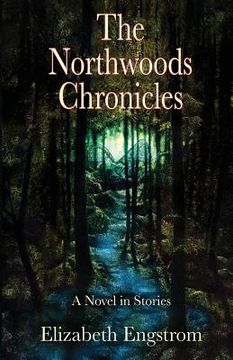 portada The Northwoods Chronicles (en Inglés)