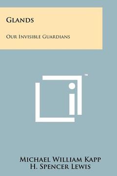 portada glands: our invisible guardians (en Inglés)