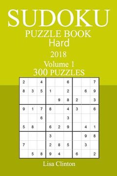 portada 300 Hard Sudoku Puzzle Book - 2018 (en Inglés)