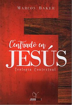 portada Centrado en Jesús: Teología Contextual (in Spanish)