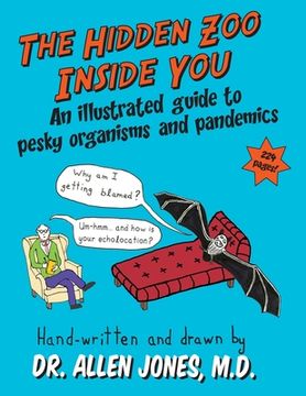 portada The Hidden Zoo Inside You: An illustrated guide to pesky organisms and pandemics (in English)