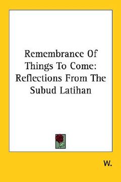 portada remembrance of things to come: reflections from the subud latihan