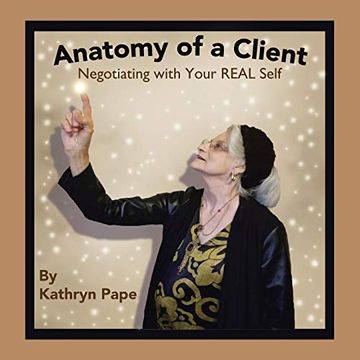 portada Anatomy of a Client: Negotiating With Your Real Self (in English)