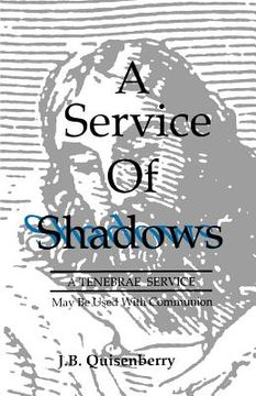 portada service of shadows: a tenebrae service: may be used with communion