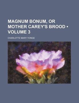 portada magnum bonum, or mother carey's brood (volume 3)