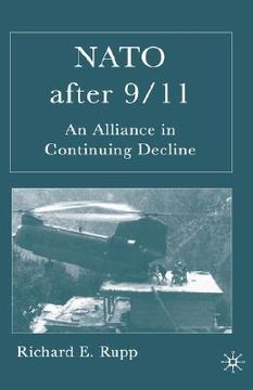 portada nato after 9/11: an alliance in continuing decline (en Inglés)