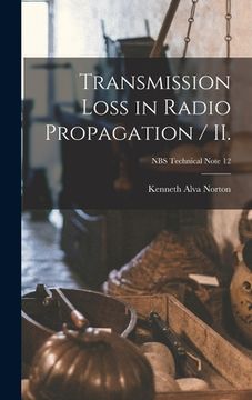 portada Transmission Loss in Radio Propagation / II.; NBS Technical Note 12 (en Inglés)