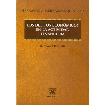 portada LOS DELITOS ECONÓMICOS EN LA ACTIVIDAD FINANCIERA 8ED (in Spanish)