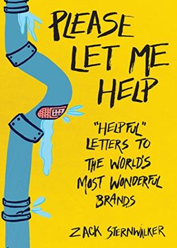 portada Please let me Help: 'helpful' Letters to the World's Most Wonderful Brands (en Inglés)