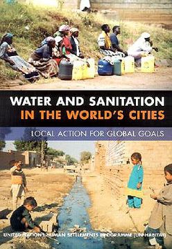portada Water and Sanitation in the World's Cities: Local Action for Global Goals (in English)