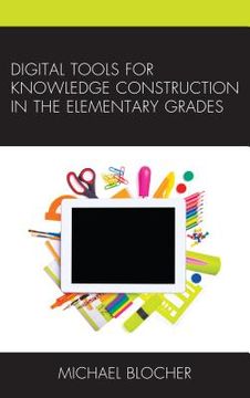 portada Digital Tools for Knowledge Construction in the Elementary Grades (en Inglés)