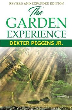 portada The Garden Experience: Revised and Expanded (en Inglés)