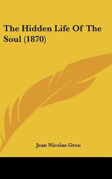 portada the hidden life of the soul (1870) (in English)