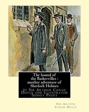 portada The hound of the Baskervilles: another adventure of Sherlock Holmes, illustrated: by Sir Arthur Conan Doyle and Illustrator Sidney Paget, Sidney Edwa