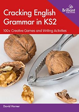 portada Cracking English Grammar in Ks2: 100+ Creative Games and Writing Activities 
