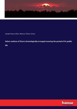 portada Select orations of Cicero chronologically arranged covering the period of his public life
