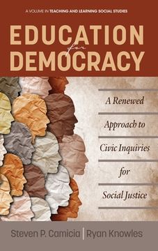 portada Education for Democracy: A Renewed Approach to Civic Inquiries for Social Justice (en Inglés)