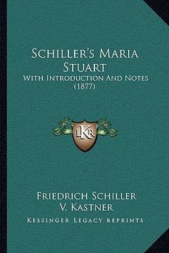 portada schiller's maria stuart: with introduction and notes (1877) with introduction and notes (1877)