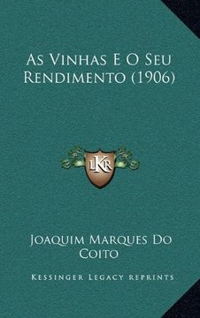 portada As Vinhas e o seu Rendimento (1906) (en Portugués)