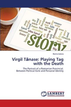 portada Virgil Tănase: Playing Tag with the Death (en Inglés)