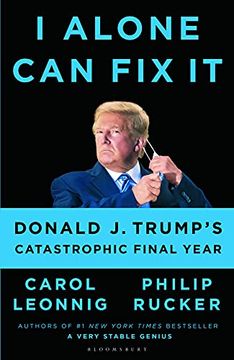 portada I Alone can fix it: Donald j. Trump'S Catastrophic Final Year (en Inglés)