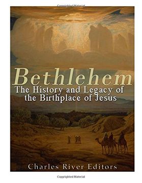 portada Bethlehem: The History and Legacy of the Birthplace of Jesus