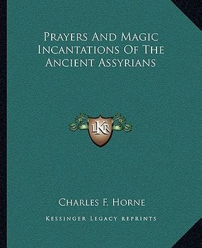 portada prayers and magic incantations of the ancient assyrians (in English)