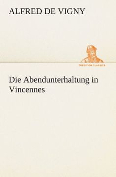 portada Die Abendunterhaltung in Vincennes (TREDITION CLASSICS) (German Edition)