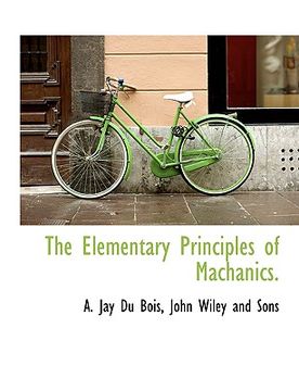 portada the elementary principles of machanics. (in English)