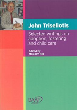 portada John Triseliotis: Selected Writings on Adoption, Fostering and Child Care