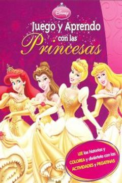 portada Juego Y Aprendo Con Las Princesas (Disney. Princesas)