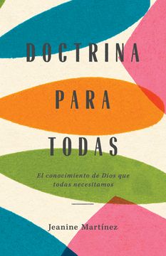 portada Doctrina Para Todas: El Conocimiento de Dios que Todas Necesitamos (in Spanish)