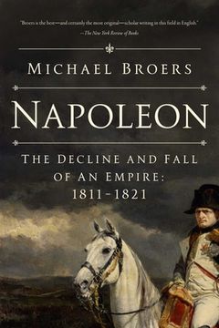 portada Napoleon: The Decline and Fall of an Empire: 1811-1821 (in English)