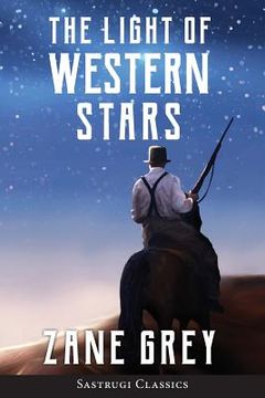 portada The Light of Western Stars (ANNOTATED) (in English)