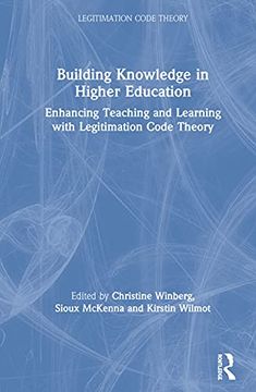 portada Building Knowledge in Higher Education: Enhancing Teaching and Learning With Legitimation Code Theory (en Inglés)