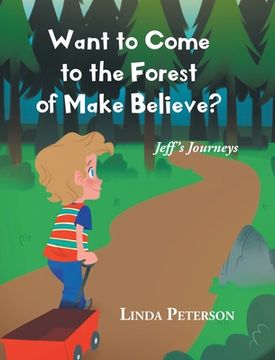 portada Want to Come to the Forest of Make Believe? (in English)