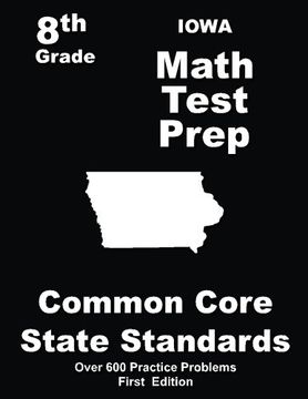 portada Iowa 8th Grade Math Test Prep: Common Core Learning Standards
