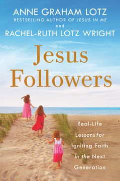 portada Jesus Followers: Real-Life Lessons for Igniting Faith in the Next Generation (en Inglés)