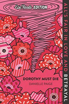 portada Dorothy Must die Epic Reads Edition 