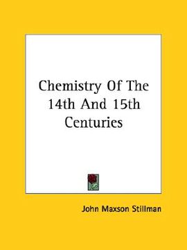 portada chemistry of the 14th and 15th centuries (en Inglés)
